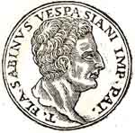 Titus Flavius Sabinus était le fils de Titus Flavius Petro et le père de César Vespasien (extrait du "Promptuarii Iconum Insigniorum" de Guillaume Rouille. Source : wiki/ Titus Flavius Sabinus (père de Vespasien/ domaine public