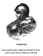 Portrait dessiné du roi wisigoth, imprimé dans le livre avec le N° 7 TURISMUNDO (Galerie royale : ou Biographies des rois d'Espagne. Source : wiki/ Thorismond/ domaine public